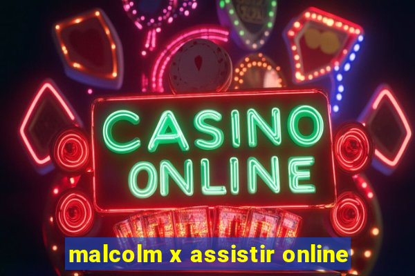 malcolm x assistir online